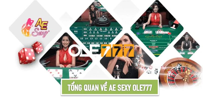 Tổng quan về AE Sexy Ole777