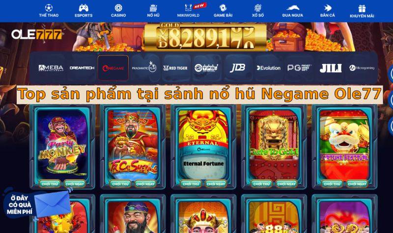 Top sản phẩm slot tại sảnh nổ hũ Negame Ole777